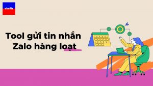 Tool gửi tin nhắn Zalo hàng loạt