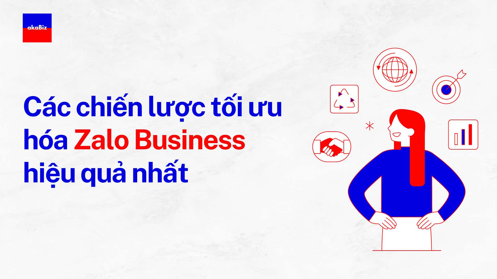 Các chiến lược tối ưu hóa Zalo Business hiệu quả nhất