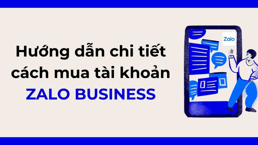 Hướng dẫn chi tiết cách mua tài khoản Zalo Business