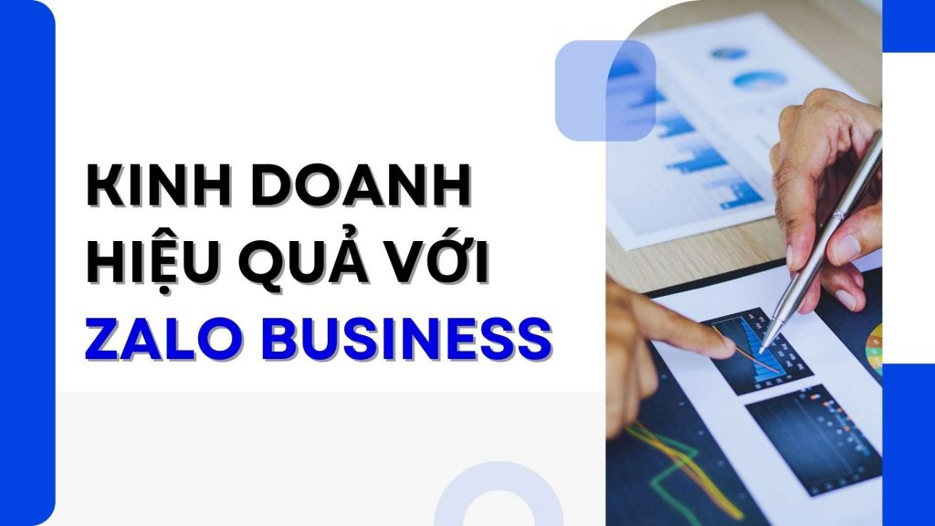 Kinh doanh hiệu quả với Zalo Business