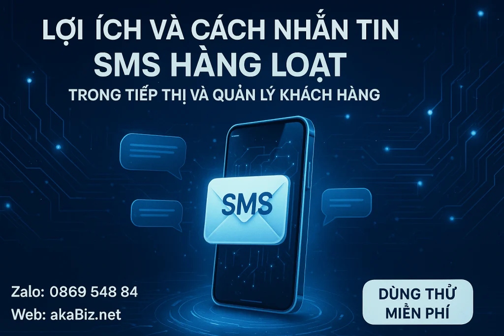 Lợi ích và cách nhắn tin sms hàng loạt trong tiếp thị và quản lý khách hàng